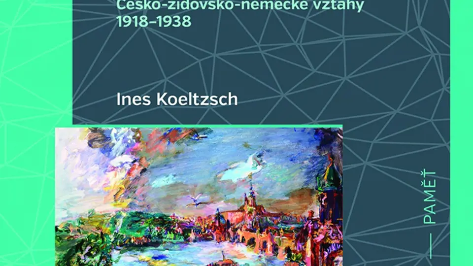 Publikace Praha rozdělená a sdílená zkoumá meziválečné dějiny Prahy
